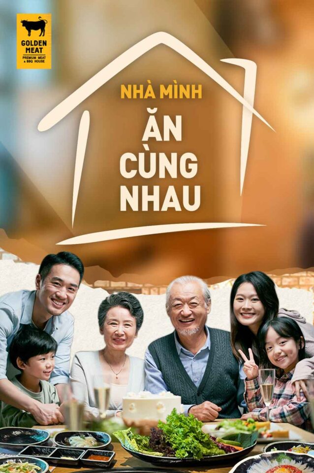 NHÀ MÌNH ĂN CÙNG NHAU TẠI GOLDEN MEAT HOUSE - TĂNG THÊM SỰ NỐI KẾT, YÊU THƯƠNG VÀ THẤU HIỂU