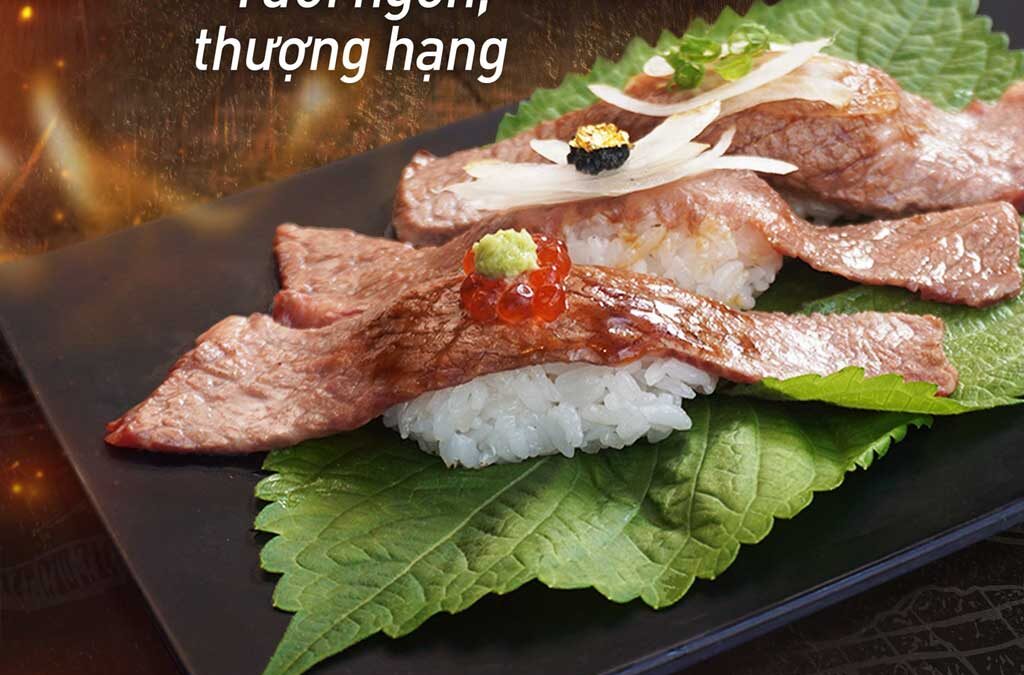 SUSHI BÒ WAGYU THƯỢNG HẠNG - BẠN ĐÃ THỬ CHƯA